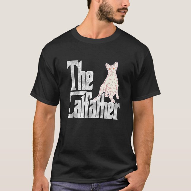 Cat Dad The Catfather Lazy Sphynx Cat Father Kitty T-Shirt (Front)