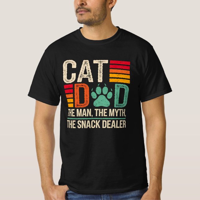 Cat Dad The Man The Myth The Snack Dealer T-Shirt (Front)