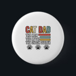 Cat Dad Vintage Funny Snack Dealer Shirt Design_1 6 Cm Round Badge<br><div class="desc">Cat Dad Vintage Funny Snack Dealer Shirt Design_1</div>