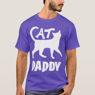 Cat Daddy Cat Lover friend T-Shirt