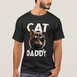Cat Daddy Cats Dad Father Tomcat Daddy Fathers Day T-Shirt