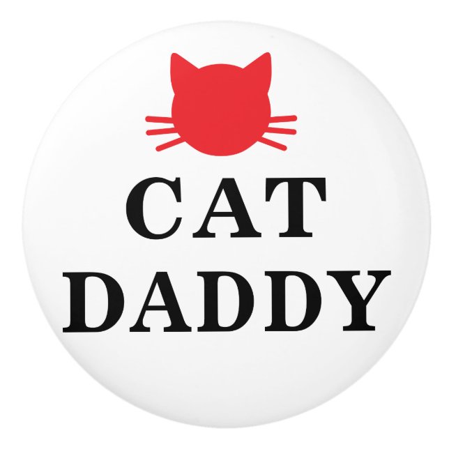 Cat Daddy Ceramic Knob (Front)