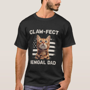 Cat Daddy CLAW-FECT BENGAL DAD Bengal Cats Father T-Shirt