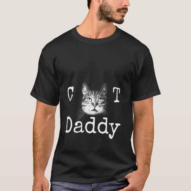 Cat Daddy Feline Father Lover Pet Owner Funny Tee (Front)