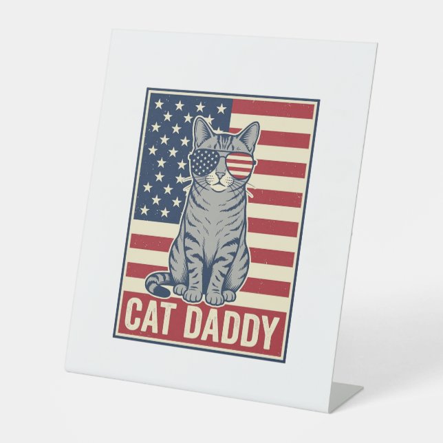 Cat Daddy Patriotic Cat Vector Design_1 Pedestal Sign (Front)