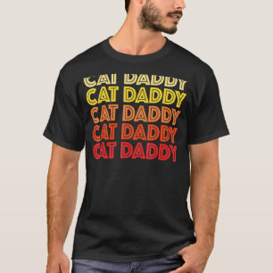 Cat Daddy Retro 60s Typography Vintage Kitty Pet F T-Shirt