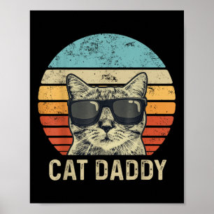 Cat Daddy Retro Cat Sungles Cool Cat Dad Gift Fath Poster