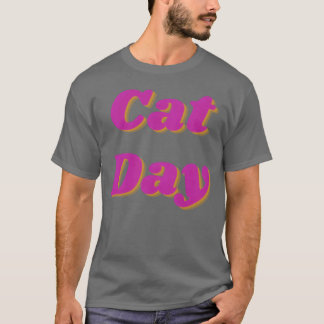 Cat Day friends T-Shirt
