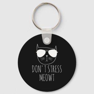 Cat Design Funny Pun Don't Stress Meowt Funny Sayi Key Ring