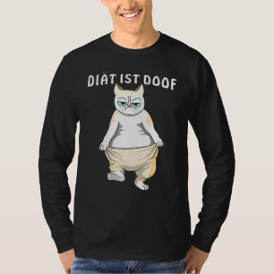 Cat Diet Is Doof Weight Loss Overweight Cat Owner  T-Shirt