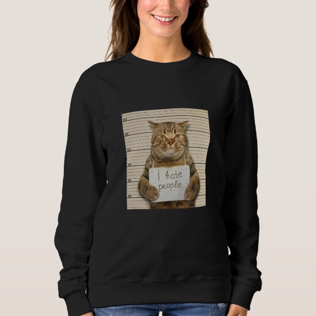 Cat Distressed I Hate People Cat Owner Cat Sweatshirt (Front)