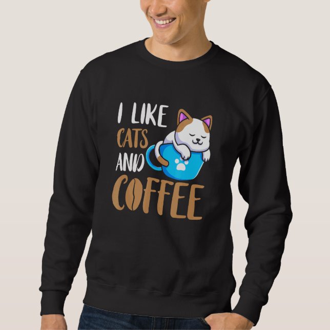Cat Drinking Coffee Cup Love Coffee Drinker Love C Sweatshirt (Front)