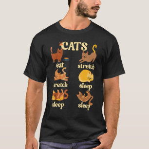 Cat EAT STRETCH STRETCH SLEEP SLEEP SLEEP cat 1 T-Shirt