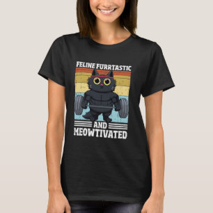 Cat Feline Furrtastic Funny Motivation Cat Women K T-Shirt