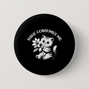 Cat Flower Rage Consumes Funny Saying Kitten Women 6 Cm Round Badge