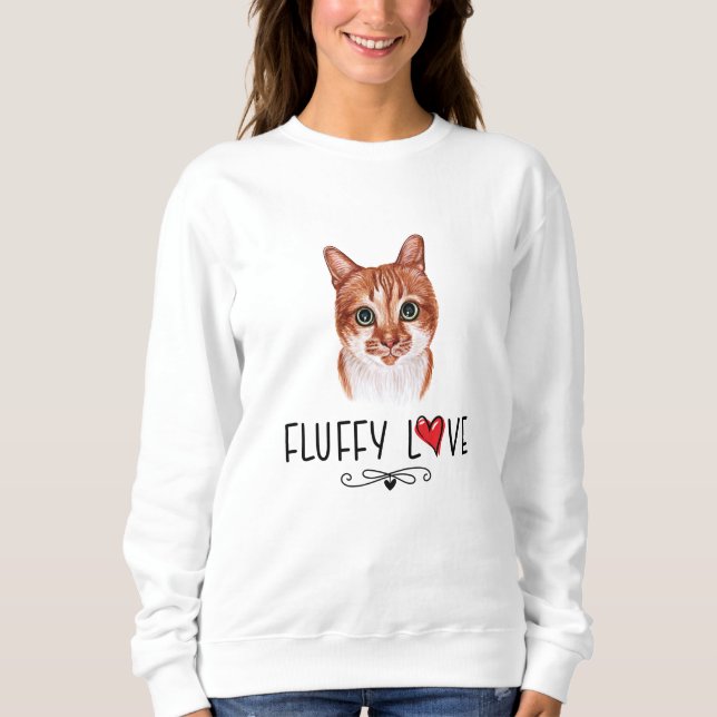 Cat Fluffy Love Kitty Meow Portrait Sweatshirt (Front)