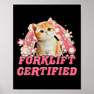 Cat Forklift Certified Funny For Men Women Poster