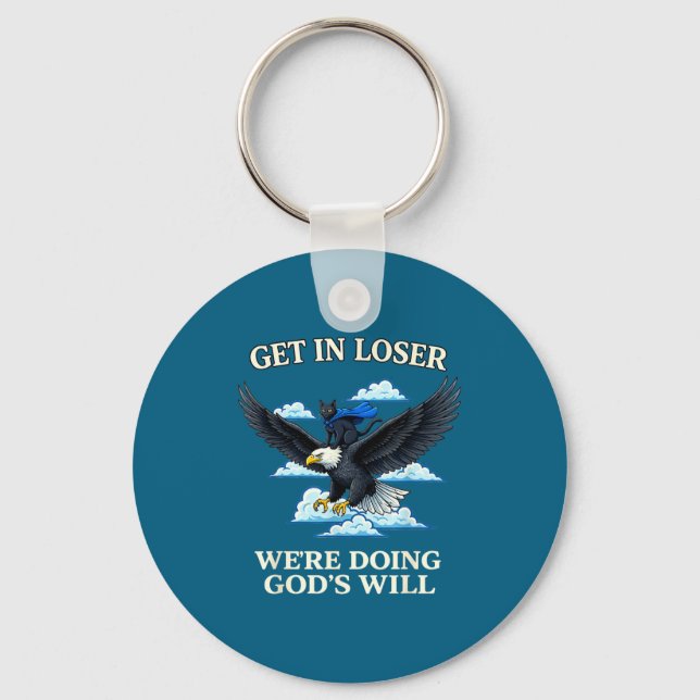 Cat get loser we're doing god's will christian bib key ring (Front)