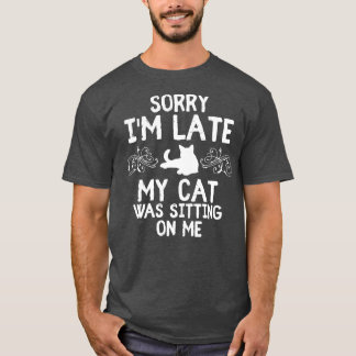 Cat Gift Unpunctual Cat Lover T-Shirt