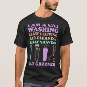 Cat Grooming For Cat Groomer Cat Hairdresser Cats  T-Shirt