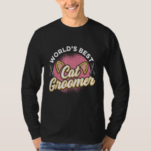 Cat Grooming For Cat Groomer Cat Hairdresser Cats  T-Shirt