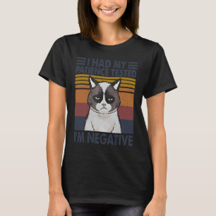 Cat Had My Patience Tested I'm Negative Sarcastic  T-Shirt