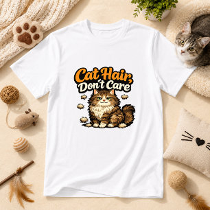 Cat Hair, Don’t Care Cat Humour T-Shirt