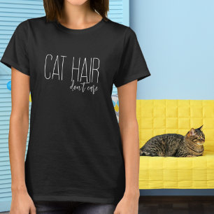 Cat Hair Don't Care Dog Lover T-Shirt