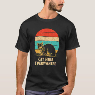 Cat Hair Everywhere  Cat  Humour Kitten Cat Mum 1 T-Shirt