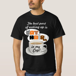 Cat Hair In My Cup Humourous Cat Lover T-Shirt