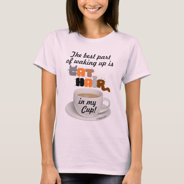 Cat Hair In My Cup Humourous Cat Lover T-Shirt (Front)