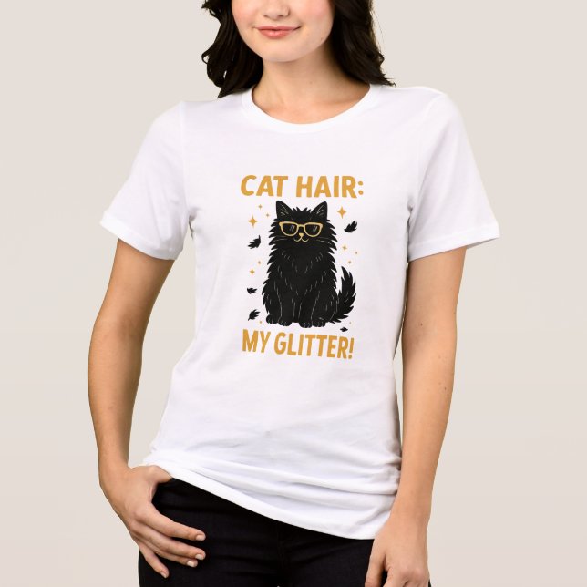 Cat Hair My Glitter Funny Cat Tri-Blend Shirt (Front)