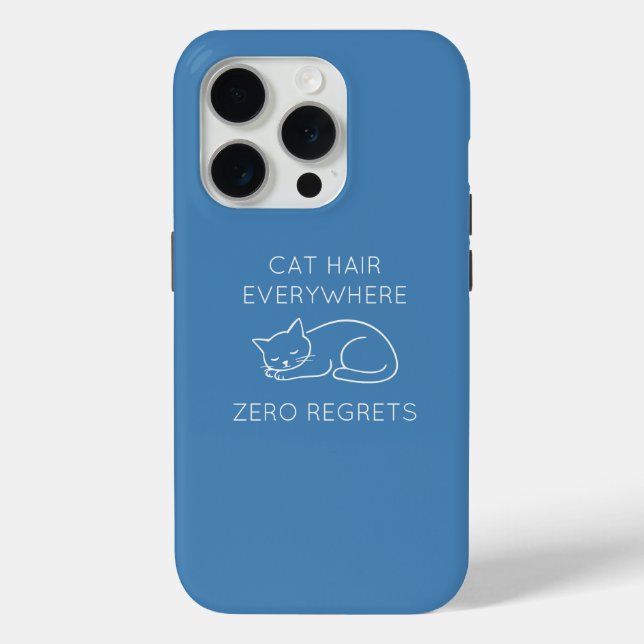 Cat hair zero regrets Case-Mate iPhone case (Back)