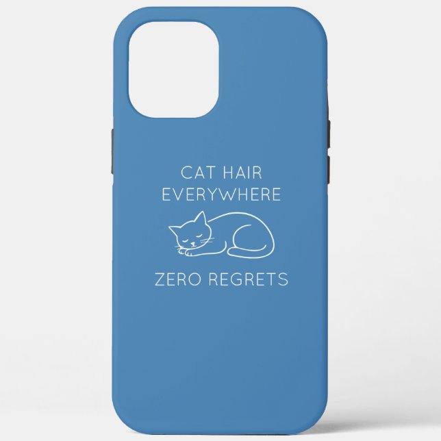 Cat hair zero regrets Case-Mate iPhone case (Back)