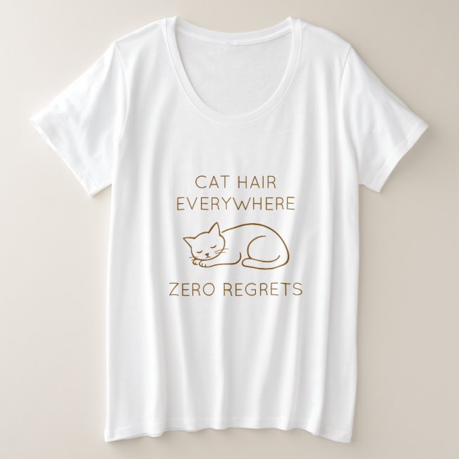 Cat hair zero regrets plus size T-Shirt (Design Front)