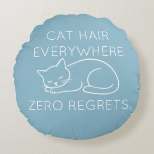 Cat hair zero regrets round cushion