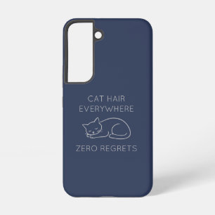 Cat hair zero regrets samsung galaxy case