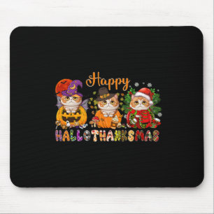 Cat Halloween Christmas Happy Hallothanksmas Thank Mouse Pad