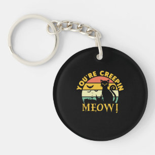 Cat Halloween You Are Creepin Meow Key Ring