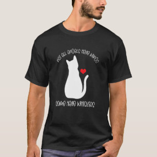 Cat Heart Cat Holder Cat Lover Cat Lover Cat T-Shirt