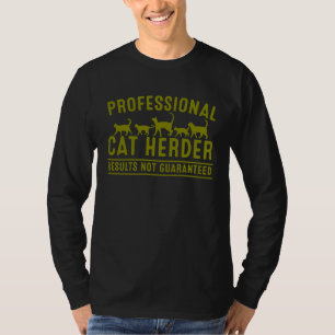 Cat Herder  For Crazy Animal Kitty  Men Women T-Shirt