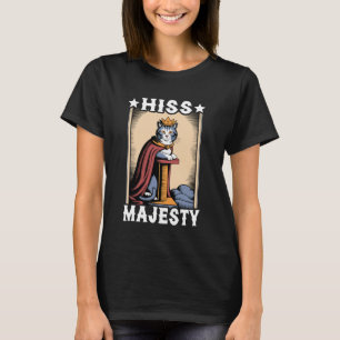 Cat Hiss Majesty Cat Scratching Post Tree Cat T-Shirt