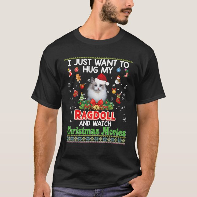 Cat Hug My Ragdoll Cat Watch Christmas Movies Kitt T-Shirt (Front)