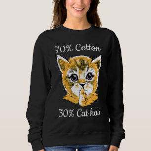 Cat I 70 Cotton 30 Cat Hair I   Cat   Sweatshirt
