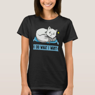 Cat I Do What I Want Funny Cat Essential T-Shirt