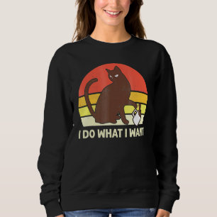 Cat I Do What I Want Sunset Red Cup Cat Sweatshirt
