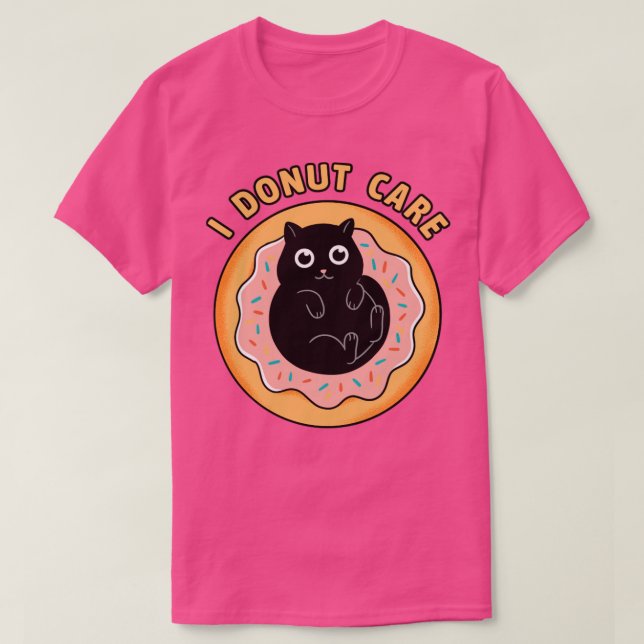 Cat I donut care T-Shirt (Design Front)