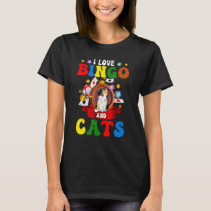 Cat I Love Bingo And Cats Gambling Bingo Player B T-Shirt