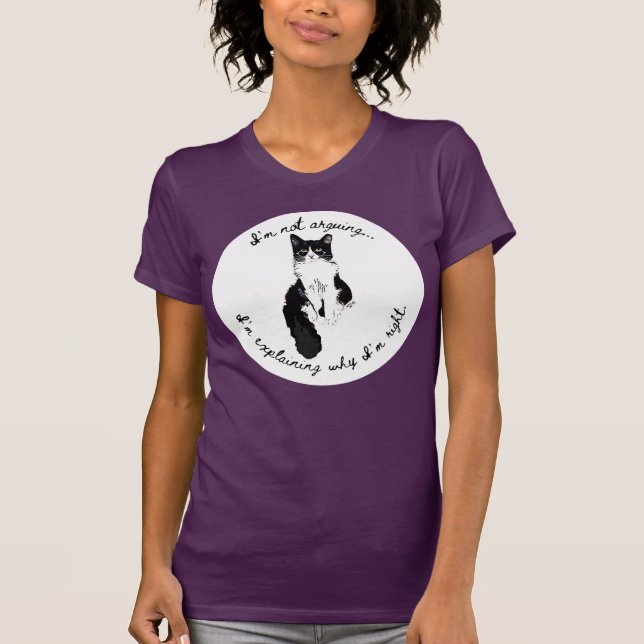 Cat I’m not arguing I’m explaining why I’m right T-Shirt (Front)