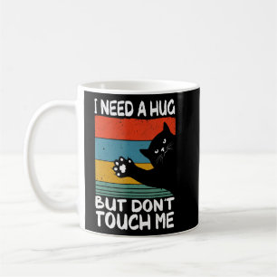 Cat I Need A Hug Dont Touch Humour For Introverts Coffee Mug
